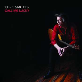 Album Chris Smither: Call Me Lucky