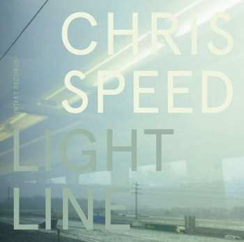 Album Chris Speed: Light Line