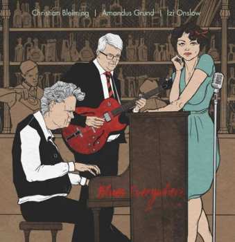 Album Christian Bleiming, Amandus Grund, Izi Onslow: Blues Everywhere