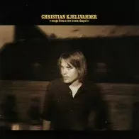 Christian Kjellvander: Songs From A Two-Room Chapel