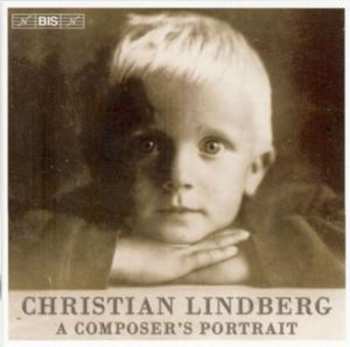 Album Christian Lindberg: A Composer's Portrait