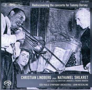 SACD Christian Lindberg: Christian Lindberg plays Nathaniel Shilkret
