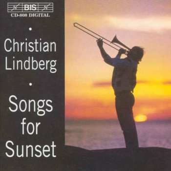 Album Christian Lindberg: Songs For Sunset