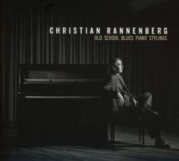 CD Christian Rannenberg: Old School Blues Piano Stylings