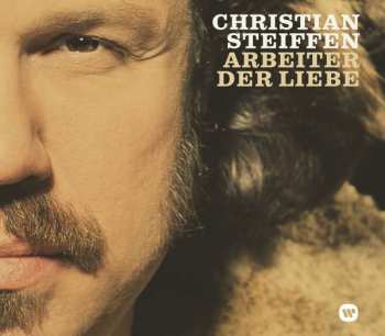 CD Christian Steiffen: Arbeiter Der Liebe