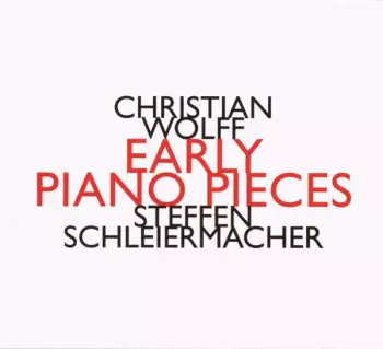 Steffen Schleiermacher: Early Piano Pieces