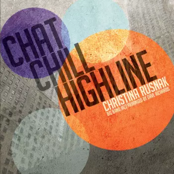 Christina Rusnak: Chat Chill Highline