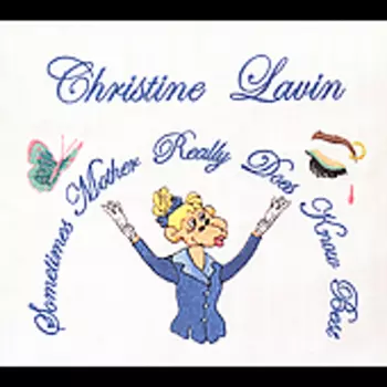 Christine Lavin: Sometimes Mother Really Does Know Best