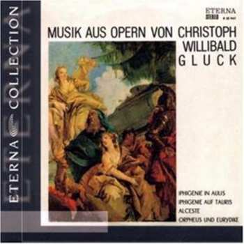 Album Christoph Willibald Gluck: Musik Aus Opern Von Christoph Willibald Gluck