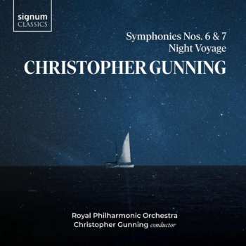 CD Christopher Gunning: Symphony no 6, Night Voyage, Symphony no 7
