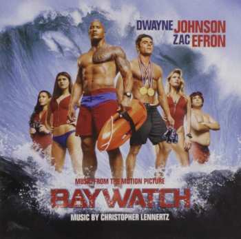 Album Christopher Lennertz: Baywatch (Music From The Motion Picture)