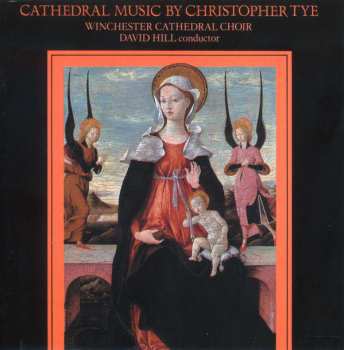 Album Winchester Cathedral Choir: Cathedral Music By Christopher Tye