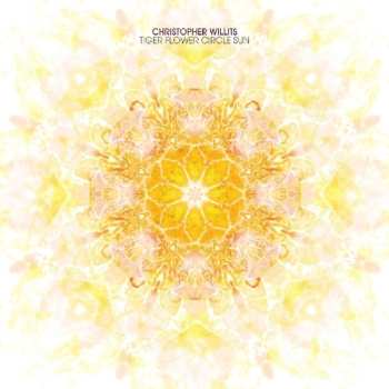 Album Christopher Willits: Tiger Flower Circle Sun