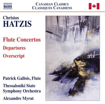 CD Christos Hatzis: Flute Concertos (Departures / Overscript)