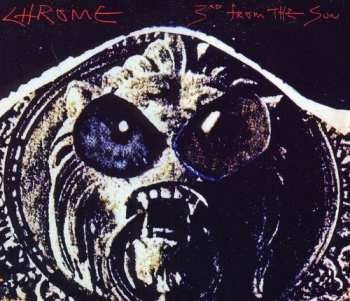 Album Chrome: 3rd From The Sun