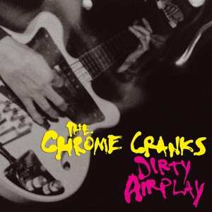 Album Chrome Cranks: Dirty Airplay - Radio Session Wmbr, Boston 19