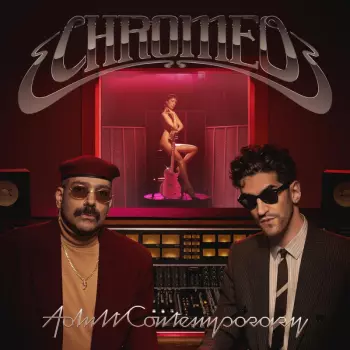Chromeo: Adult Contemporary