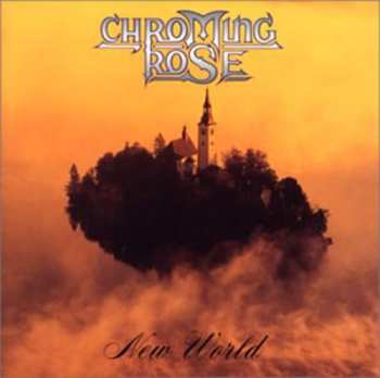 Album Chroming Rose: New World