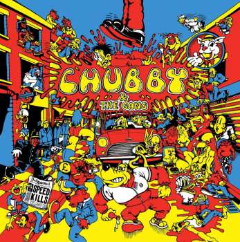 LP Chubby & The Gang: Speed Kills DLX | LTD