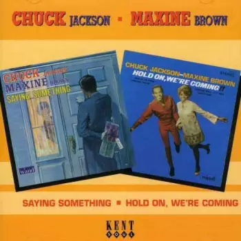 Chuck Jackson: Saying Something / Hold On, We're Coming