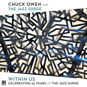 CD Chuck Owen: Within Us - Celebrating 25 Years Of The Jazz Surge