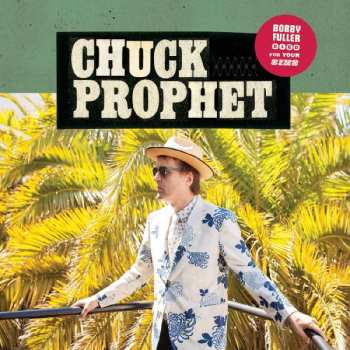 LP Chuck Prophet: Bobby Fuller Died For Your Sins CLR | LTD