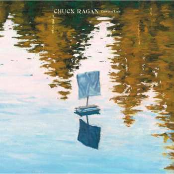 Album Chuck Ragan: Love & Lore