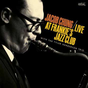 Album Chung,jacob / Henderson,tyler: Live At Frankie's Jazz Club