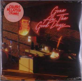 2LP Chunk! No, Captain Chunk!: Gone Are The Good Days LTD | CLR