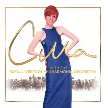 Royal Liverpool Philharmonic Orchestra: Cilla Black With The Royal Liverpool Philharmonic Orchestra