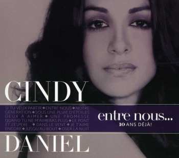 Album Cindy Daniel: Entre Nous ... 10 Ans Déjà!
