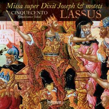 Album Roland de Lassus: Missa super Dixit Joseph and Motets