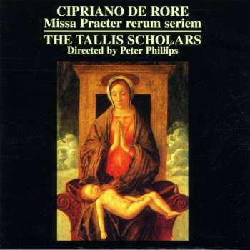 Album The Tallis Scholars: Missa Praeter Rerum Seriem