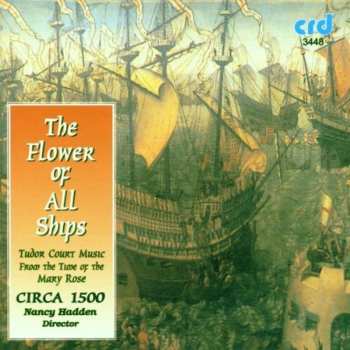 Album Circa 1500: The Flower Of All Ships