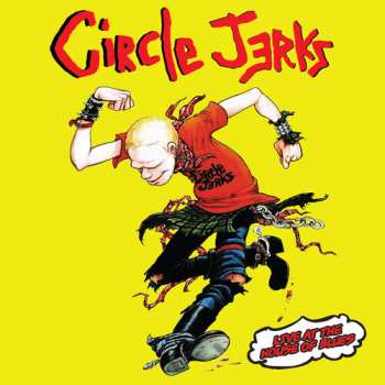 2LP Circle Jerks: Live At The House Of Blues 