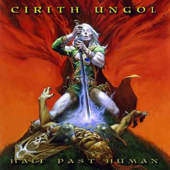CD Cirith Ungol: Half Past Human LTD | DIGI