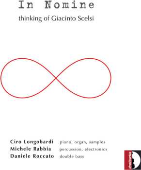 Album Michele Rabbia: In Nomine: Thinking Of Giacinto Scelsi 