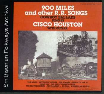 Album Cisco Houston: 900 Miles And Other R.R. Songs