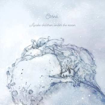 Album Cissne: Awake Children Under The Moon