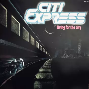 Citi Express: Living For The City