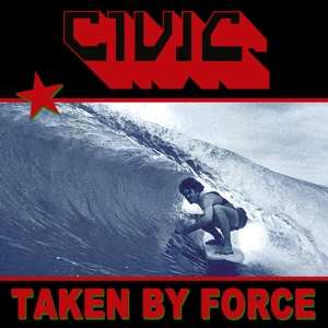 CD Civic: Taken By Force