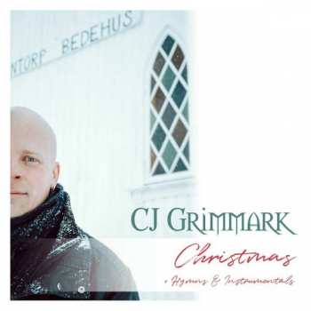 CD Carl Johan Grimmark: Christmas + Hymns & Instrumentals