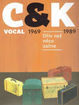 4CD/Dobozkészlet C&K Vocal: Dřív Než Něco Začne 1969-1989