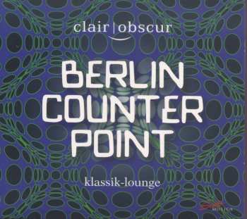 Album Clair-Obscur Saxophonquartett: Berlin Counterpoint
