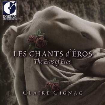 Album Claire Gignac: Les Chants D'Éros (The Era Of Eros)
