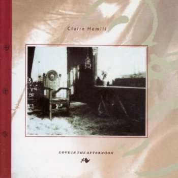 CD Claire Hamill: Love In The Afternoon