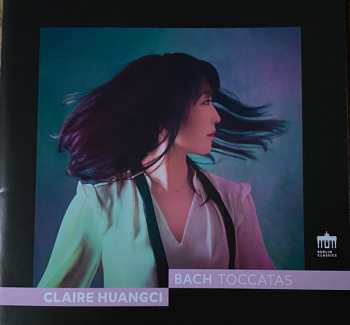 CD Claire Huangci: Bach Toccatas