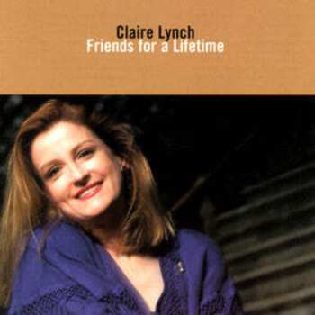 CD Claire Lynch: Friends For A Lifetime