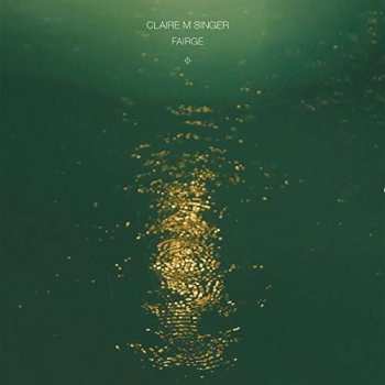 CD Claire M Singer: Fairge