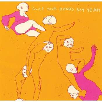 CD Clap Your Hands Say Yeah: Clap Your Hands Say Yeah